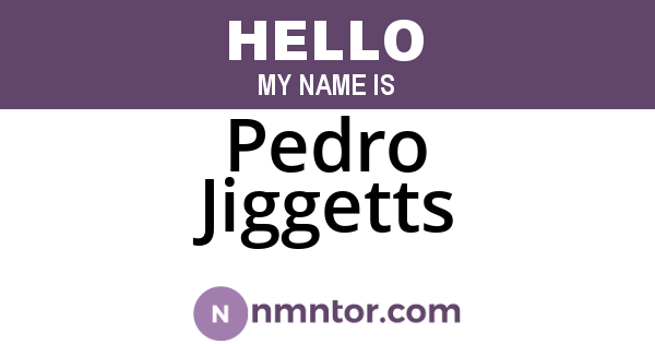 Pedro Jiggetts