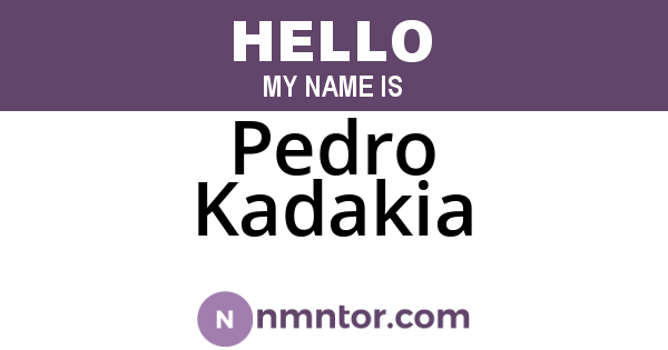 Pedro Kadakia