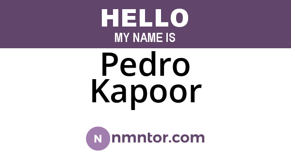 Pedro Kapoor