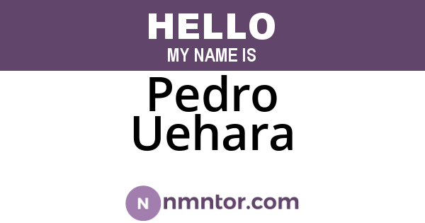 Pedro Uehara