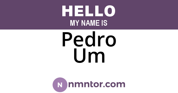 Pedro Um