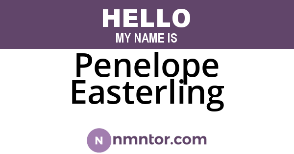 Penelope Easterling