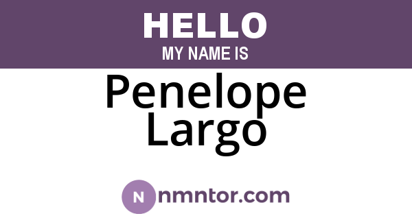 Penelope Largo