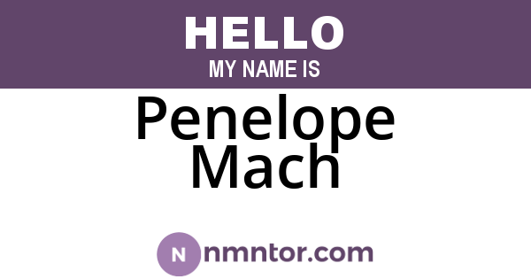 Penelope Mach
