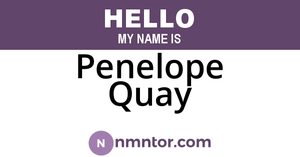 Penelope Quay