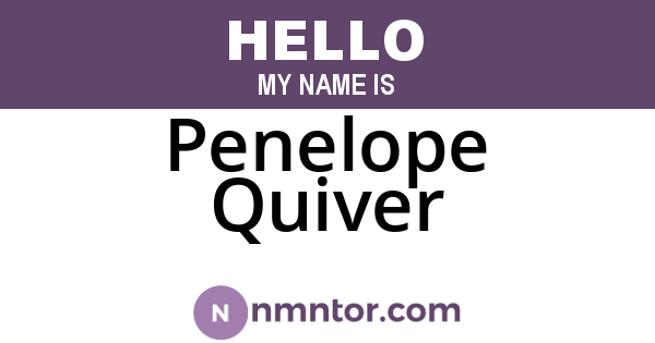 Penelope Quiver