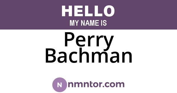 Perry Bachman