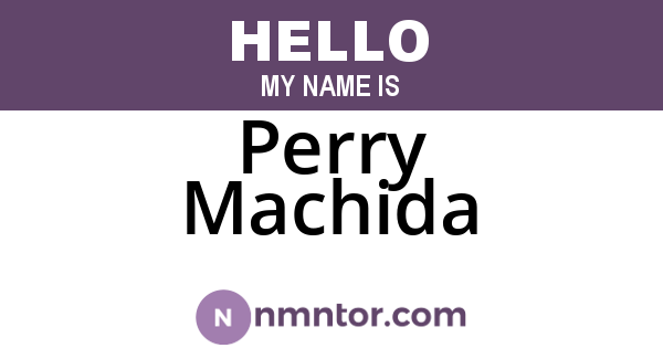 Perry Machida