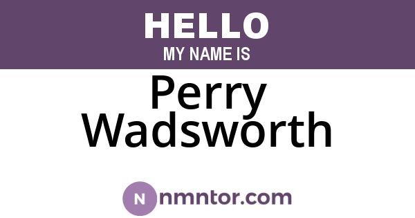 Perry Wadsworth