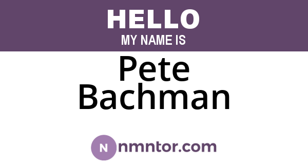 Pete Bachman