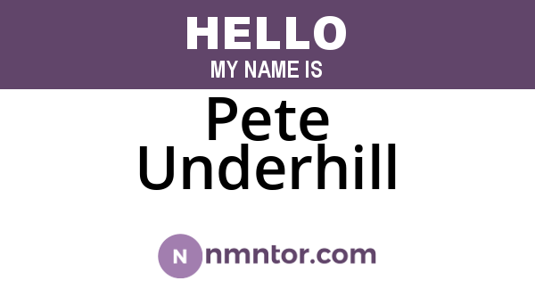 Pete Underhill