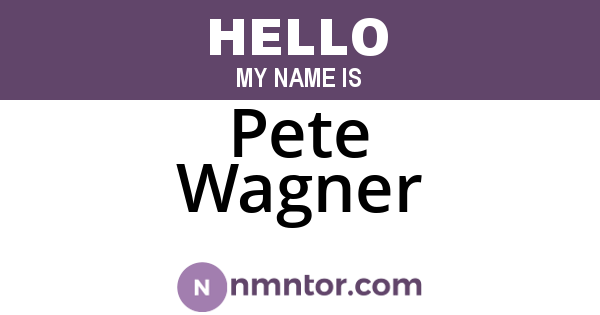 Pete Wagner