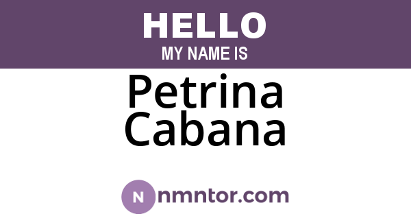 Petrina Cabana