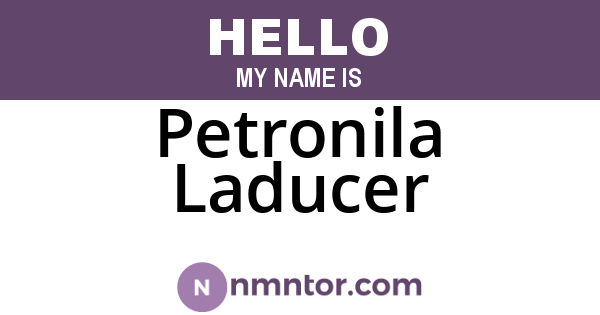 Petronila Laducer