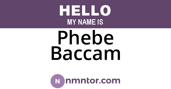 Phebe Baccam
