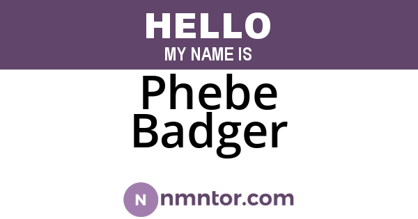 Phebe Badger