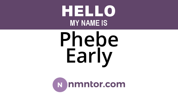 Phebe Early