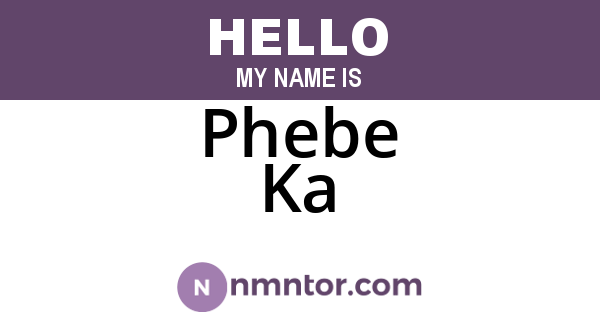 Phebe Ka