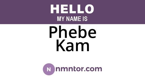 Phebe Kam