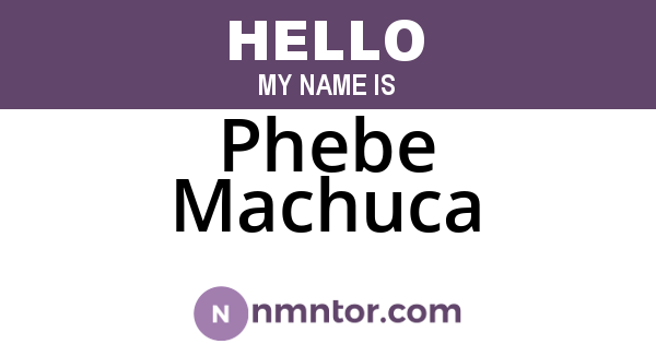 Phebe Machuca