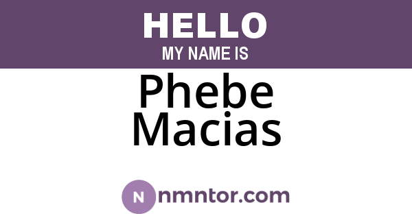 Phebe Macias