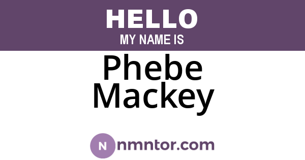 Phebe Mackey