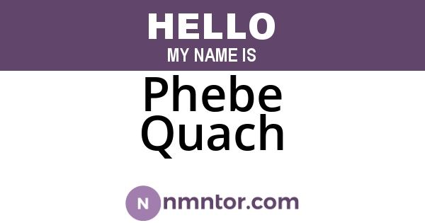 Phebe Quach