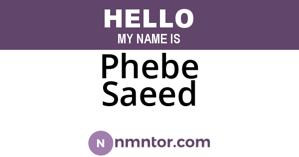 Phebe Saeed