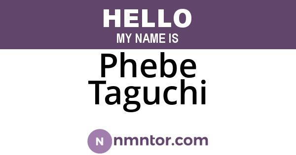 Phebe Taguchi