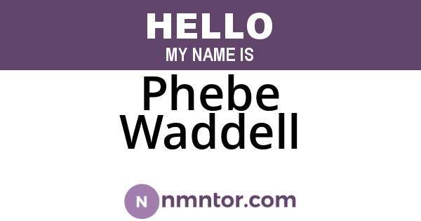 Phebe Waddell