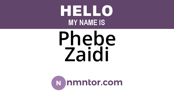 Phebe Zaidi