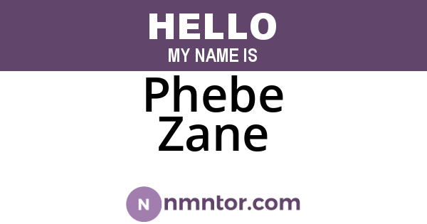 Phebe Zane
