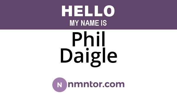 Phil Daigle