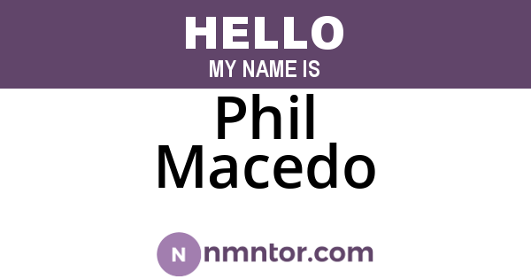 Phil Macedo