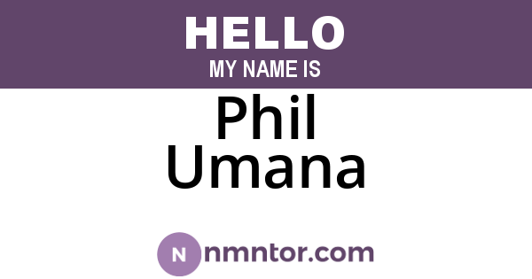 Phil Umana