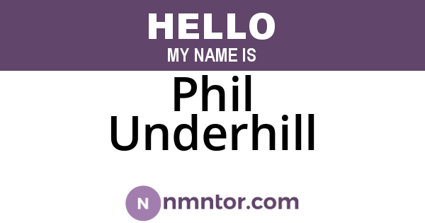 Phil Underhill