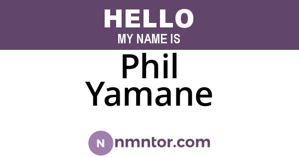 Phil Yamane