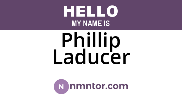 Phillip Laducer