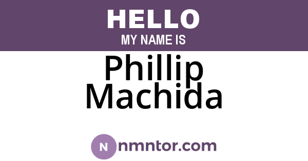 Phillip Machida