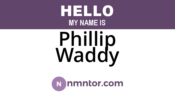 Phillip Waddy