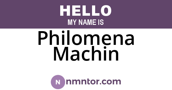 Philomena Machin
