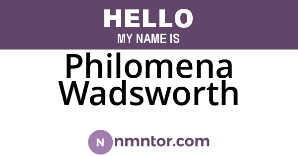 Philomena Wadsworth