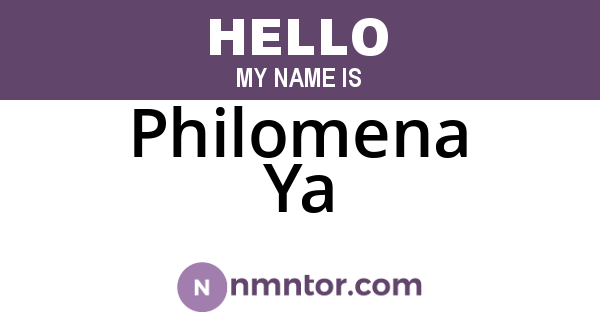Philomena Ya