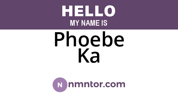 Phoebe Ka