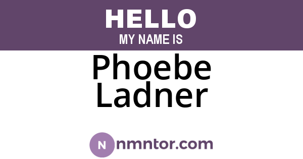 Phoebe Ladner