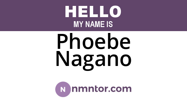 Phoebe Nagano