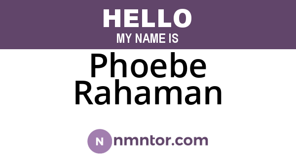 Phoebe Rahaman