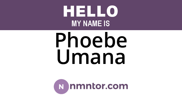 Phoebe Umana