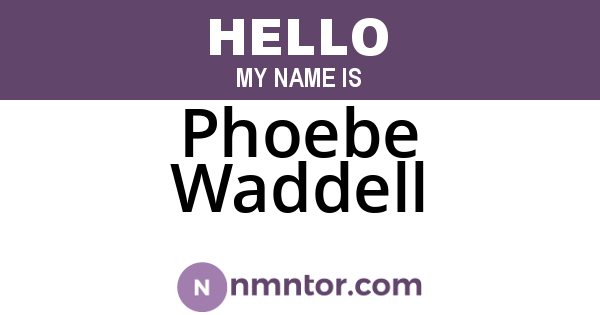 Phoebe Waddell