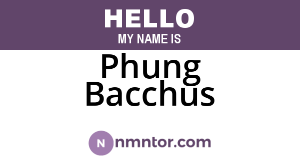 Phung Bacchus